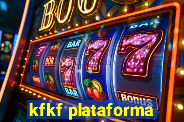 kfkf plataforma